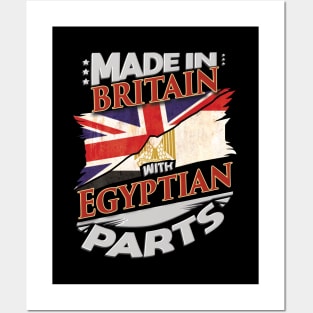 Made In Britain With Egyptian Parts - Gift for Egyptian From Egypt Posters and Art